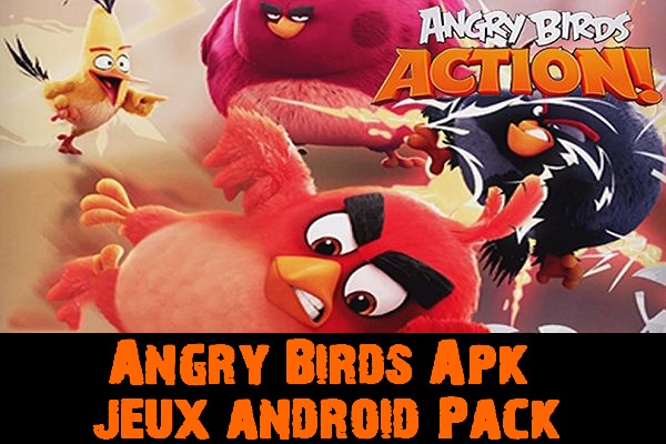 Angry Birds Apk jeux android Pack
