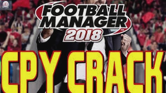 Football Manager 2018 Crack CPY Torrent