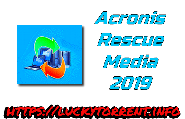 Acronis Rescue Media 2019 Torrent