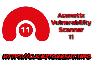 Acunetix Vulnerability Scanner 11 Torrent