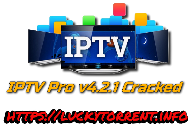 IPTV Pro v4.2.1 Cracker Apk Torrent