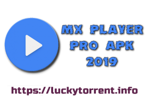 MX PLAYER PRO 2019 Apk Torrent