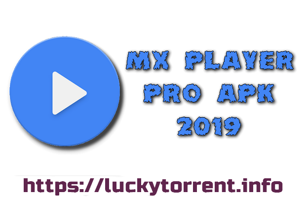 MX PLAYER PRO 2019 Apk Torrent