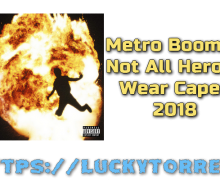 Metro Boomin Not All Heroes Wear Capes 2018 Mp3