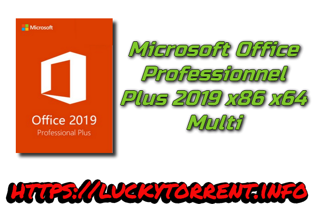 Microsoft Office Professionnel Plus 2019 x86 x64 multi + Crack