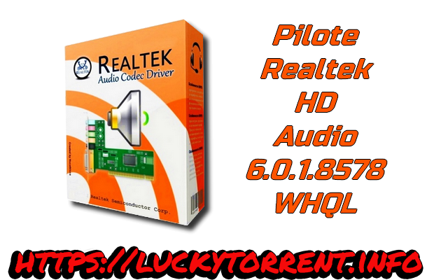 Pilote Realtek HD Audio 6.0.1.8578 WHQL