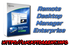 Remote Desktop Manager Enterprise Torrent