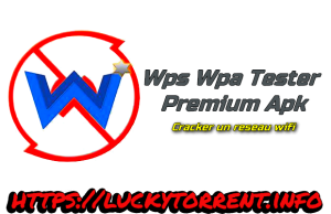 Wps Wpa Tester Premium Apk Cracker un reseau wifi Torrent