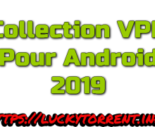 Collection VPN pour Android 2019 Torrent