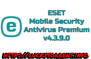 ESET Mobile Security & Antivirus Premium v4.3.9.0 + Key
