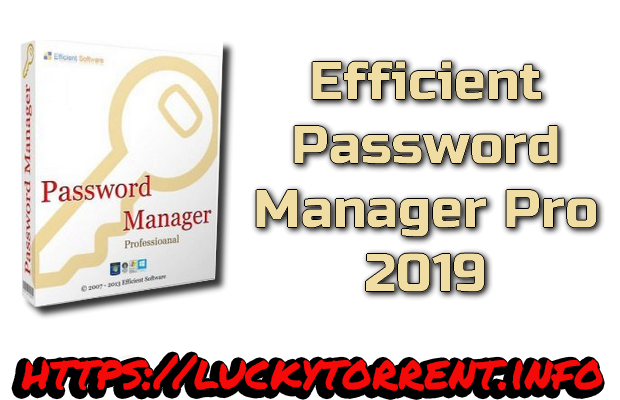Efficient Password Manager Pro 2019 Torrent