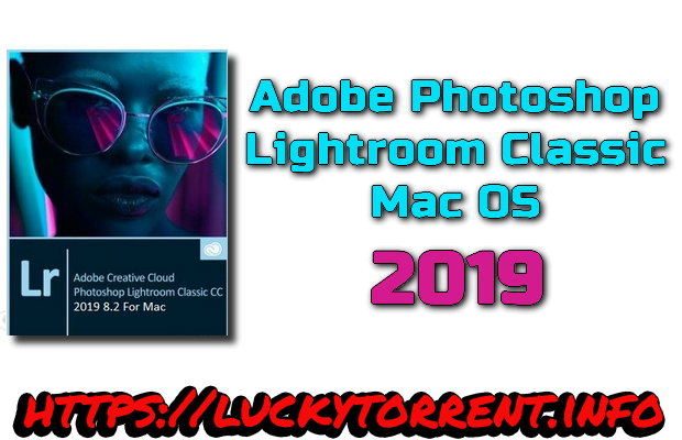 Adobe Photoshop Lightroom Classic Mac Torrent
