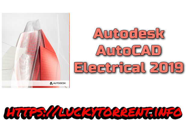 Autodesk AutoCAD Electrical 2019 Torrent
