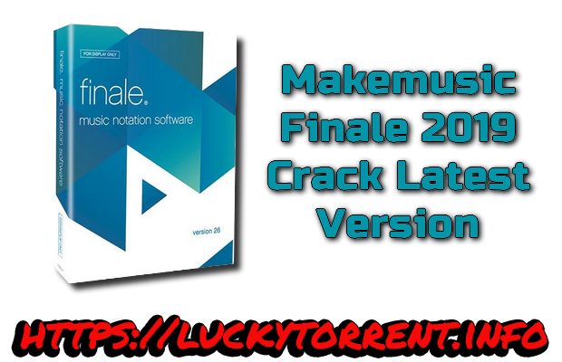 Makemusic Finale 2019 Crack Latest Version