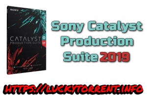 Sony Catalyst Production Suite 2019 Torrent
