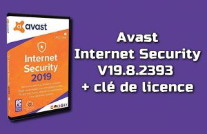 Avast Internet Security 19.8.2393 avec clé de licence
