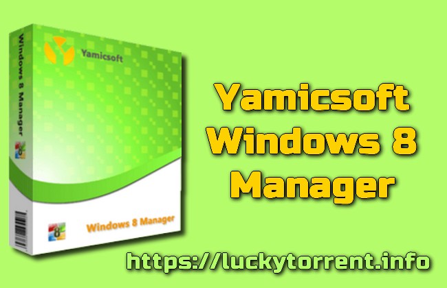 Yamicsoft Windows 8 Manager Torrent