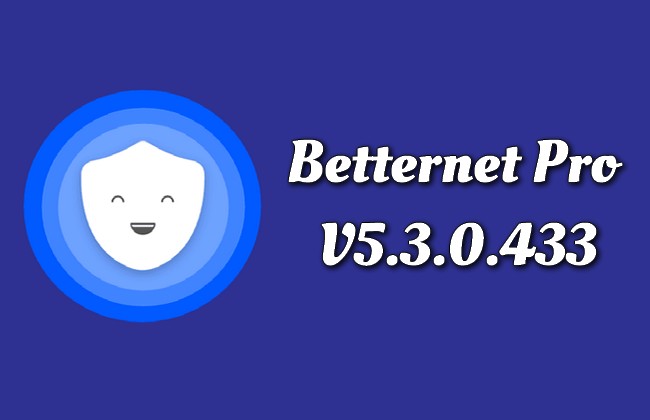 Betternet Pro 5.3.0.433 Torrent