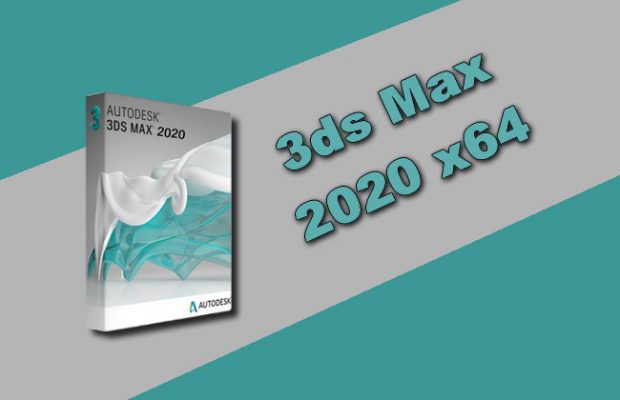 3ds Max 2020 x64 Torrent
