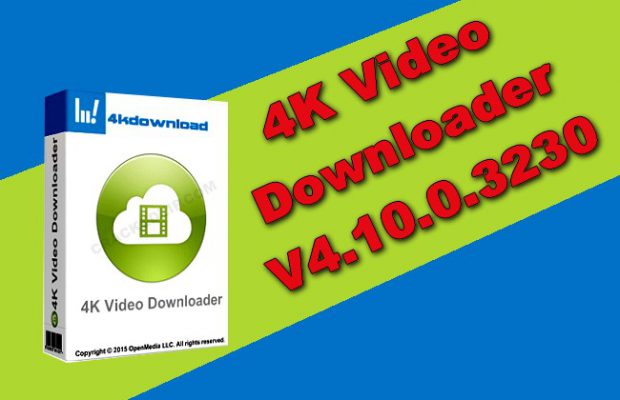 4K Video Downloader 4.10.0.3230 Torrent