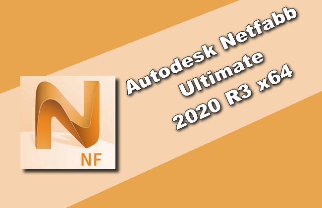 Autodesk Netfabb Ultimate 2020 R3 x64