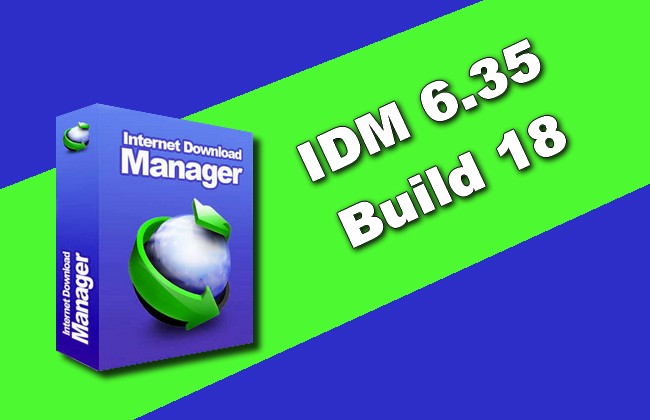 IDM 6.35 Build 18 Torrent