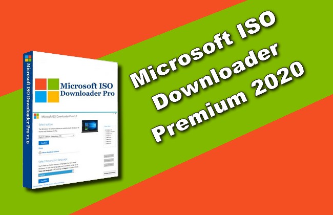 Microsoft ISO Downloader Premium 2020