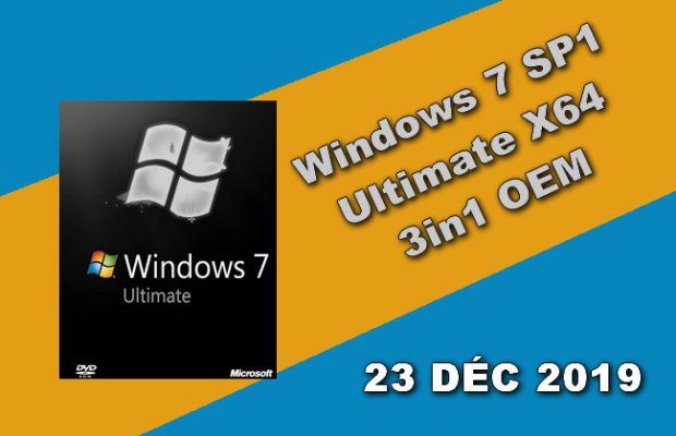 Windows 7 SP1 Ultimate X64 3in1 OEM 23 DÉC 2019