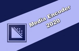 Media Encoder 2020 Torrent