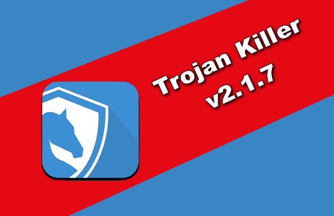 Trojan Killer v2.1.7 Torrent