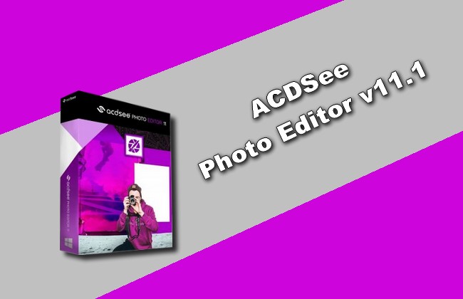 ACDSee Photo Editor v11.1 Torrent