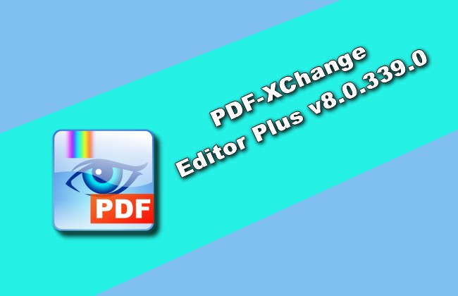 PDF-XChange Editor Plus v8.0.339.0