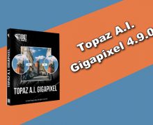 Topaz AI Gigapixel 4.9.0 Torrent