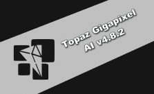 Topaz Gigapixel AI v4.8.2