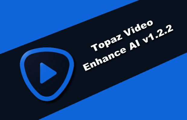 Topaz Video Enhance AI 3.3.0 download the new