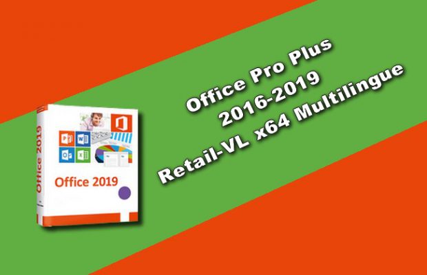 Office Pro Plus 2016-2019 Retail-VL-x64-Multilingue