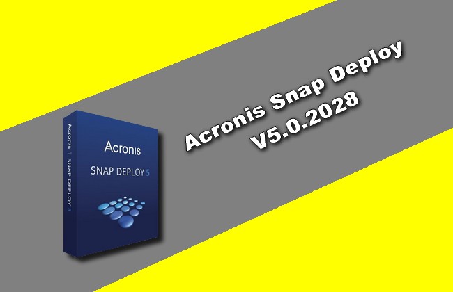 Acronis Snap Deploy v5.0.2028 Torrent