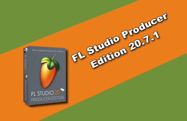 FL Studio Producer Edition 20.7.1 Torrent