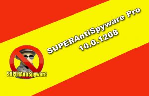 SUPERAntiSpyware Pro 10.0.1208 Torrent 