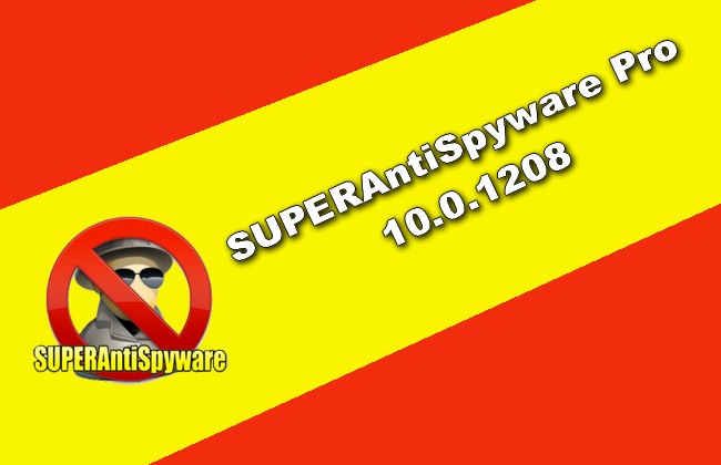 SUPERAntiSpyware Pro 10.0.1208 Torrent