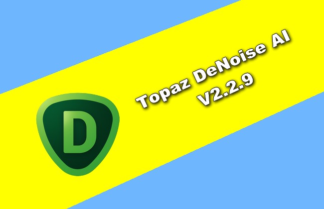 Topaz DeNoise AI v2.2.9