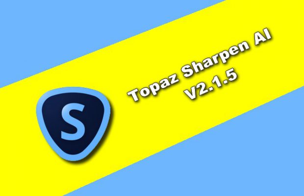 Topaz Sharpen AI v2.1.5