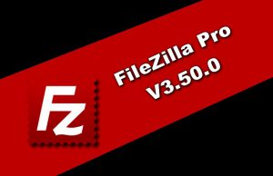 FileZilla Pro 3.50.0 Torrent