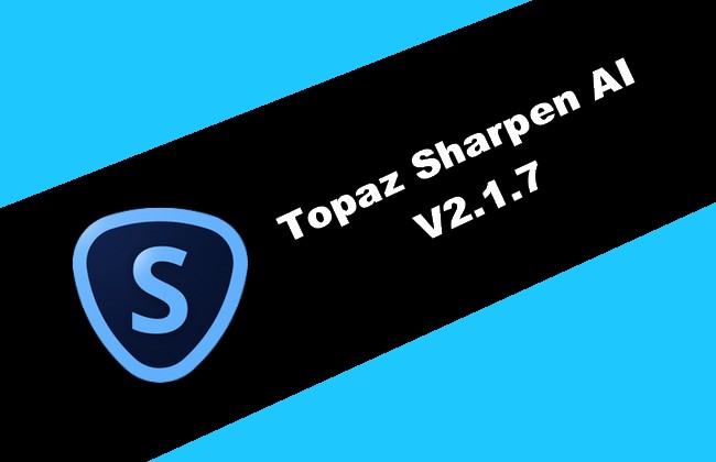 Topaz Sharpen AI 2.1.7
