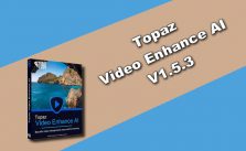 Topaz Video Enhance AI 1.5.3