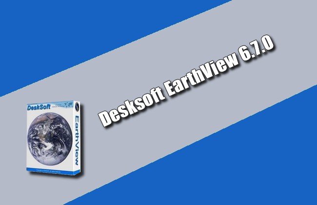 Desksoft EarthView 6.7.0 Torrent