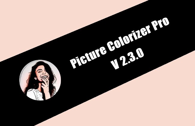 Picture Colorizer Pro 2.3.0 Torrent