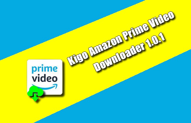 kigo amazon prime video downloader