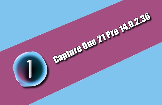 Capture One 21 Pro 14.0.2.36