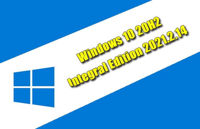 Windows 10 20H2 Integral Edition 2021.2.14